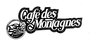 CAFE DES MONTAGNES trademark