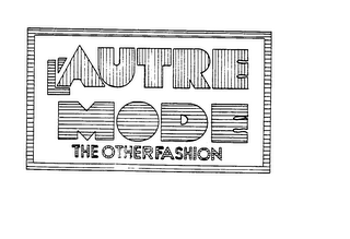L'AUTRE MODE THE OTHER FASHION
