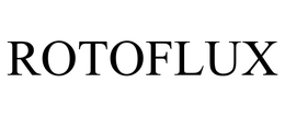 ROTOFLUX trademark