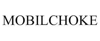 MOBILCHOKE trademark