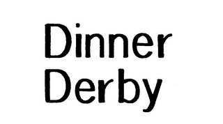 DINNER DERBY trademark