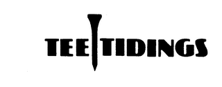TEE TIDINGS trademark