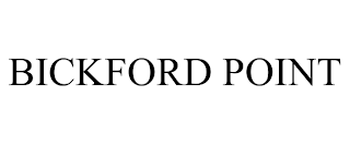 BICKFORD POINT trademark