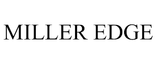 MILLER EDGE trademark