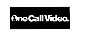 1 ONE CALL VIDEO.