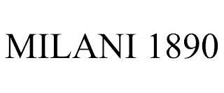 MILANI 1890 trademark