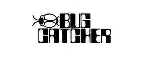 BUG CATCHER trademark