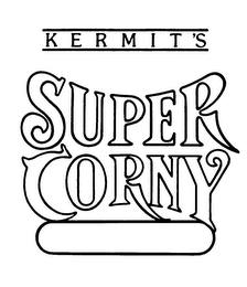 KERMIT'S SUPER CORNY trademark