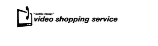 VIDEO SHOPPING SERVICE trademark
