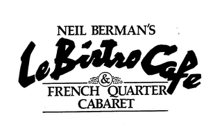 NEIL BERMAN'S LEBISTRO CAFE &amp; FRENCH QUARTER CABARET trademark