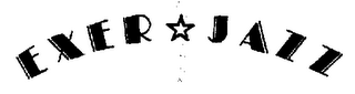 EXER JAZZ trademark