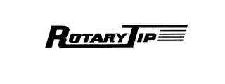 ROTARY TIP