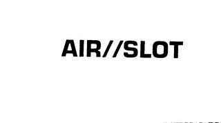 AIR/ /SLOT