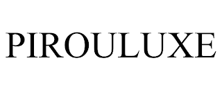 PIROULUXE trademark