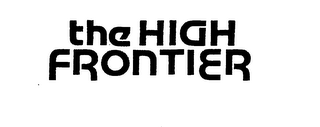 THE HIGH FRONTIER