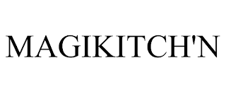 MAGIKITCH'N trademark