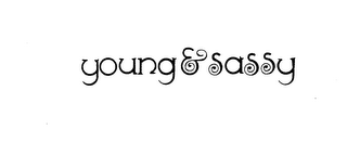 YOUNG & SASSY trademark