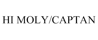 HI MOLY/CAPTAN trademark