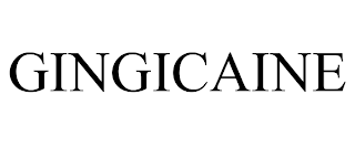GINGICAINE trademark