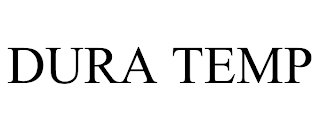 DURA TEMP trademark