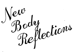 NEW BODY REFLECTIONS trademark