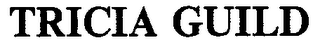 TRICIA GUILD trademark