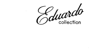 EDUARDO COLLECTION trademark