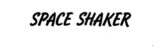 SPACE SHAKER trademark