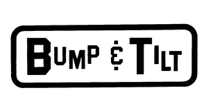 BUMP & TILT trademark