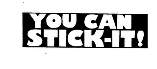 YOU CAN STICK-IT! trademark