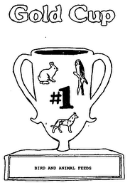 GOLD CUP #1 BIRD AND ANIMAL FEEDS trademark