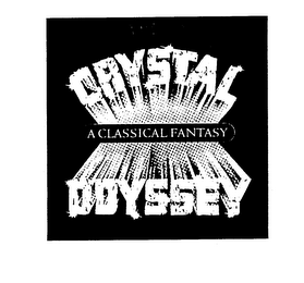 CRYSTAL ODYSSEY A CLASSICAL FANTASY