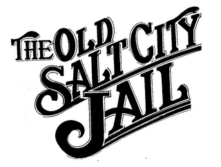 THE OLD SALT CITY JAIL trademark