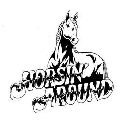 HORSIN' AROUND trademark