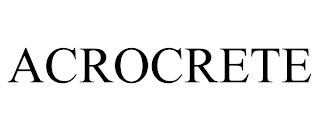 ACROCRETE trademark