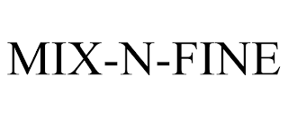 MIX-N-FINE trademark