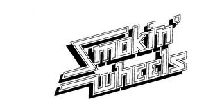 SMOKIN' WHEELS trademark