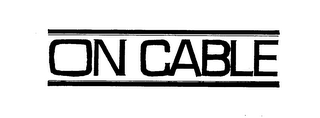 ON CABLE trademark