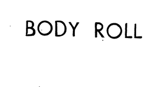 BODY ROLL trademark