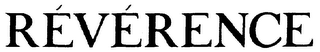 REVERENCE trademark