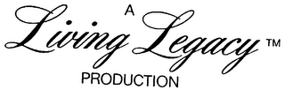 LIVING LEGACY trademark