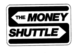 S THE MONEY SHUTTLE