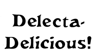 DELECTA-DELICIOUS! trademark