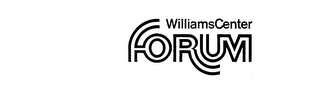 WILLIAMS CENTER FORUM