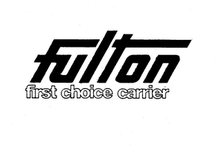 FULTON FIRST CHOICE CARRIER