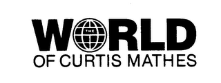 THE WORLD OF CURTIS MATHES