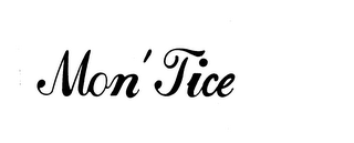 MON TICE trademark