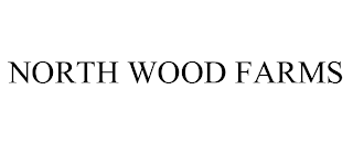 NORTH WOOD FARMS trademark