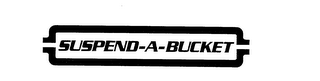 SUSPEND-A BUCKET trademark
