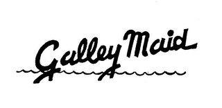 GALLEY MAID trademark